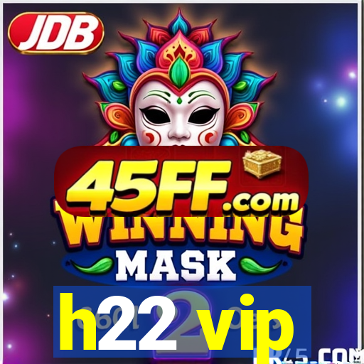 h22 vip